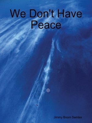 cover image of We Don't Have Peace